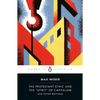 The Protestant Ethic and the "Spirit" of Capitalism and Other Writings - Paperback