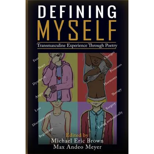 Defining Myself: Transmasculine Experience Through Poetry - Paperback