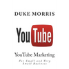 You Tube: Introduction into marketing opportunities with YouTube - Paperback