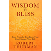 Wisdom Is Bliss: Four Friendly Fun Facts That Can Change Your Life - Hardcover