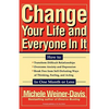 Change Your Life and Everyone in It: How To: - Paperback