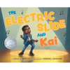The Electric Slide and Kai - Hardcover
