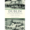Dublin, California: A Brief History - Paperback