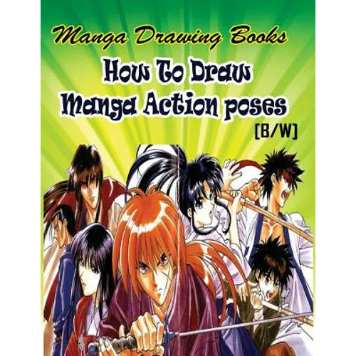 Manga Drawing Books How to Draw Action Manga Poses: Learn Japanese Manga Eyes And Pretty Manga Face - Paperback