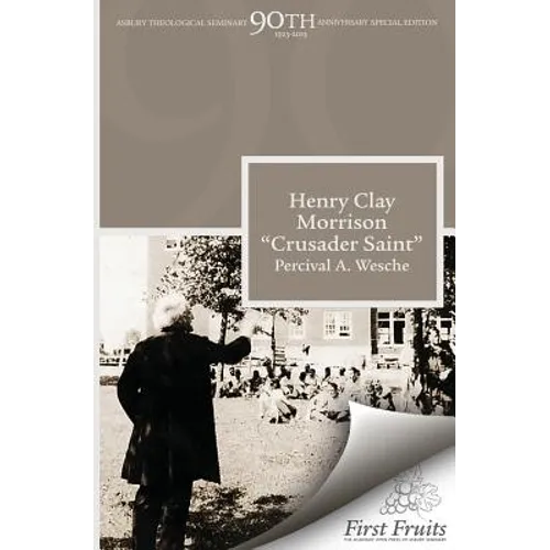 Henry Clay Morrison "Crusader Saint" - Paperback