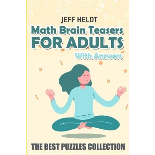 Math Brain Teasers For Adults With Answers: Water Fun Puzzles - The Best Puzzles Collection - Paperback