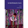 In McClintock's Corn: A Play - Paperback