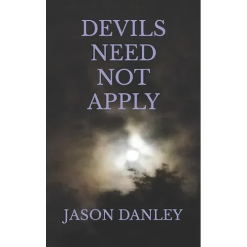 Devils Need Not Apply - Paperback