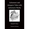 Achomawi and Atsugewi Tales with Achomawi Myths - Paperback
