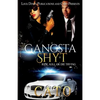 Gangsta Shyt: Ride, Kill or Die Trying - Paperback