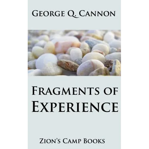 Fragments of Experience: Faith-Promoting Series, Book 6 - Paperback