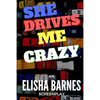 She Drives Me Crazy - Paperback