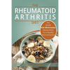 Rheumatoid Arthritis - The Simple Anti Inflammatory Recipe Book for a Healthy Immune System: 28 Day Meal Plans - Paperback