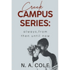 Creek Campus Series: Always, From Then Until Now - Paperback