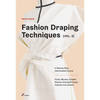 Fashion Draping Techniques Vol. 2: A Step-By-Step Intermediate Course. Coats, Blouses, Draped Sleeves, Evening Dresses, Volumes and Jackets - Paperback