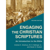 Engaging the Christian Scriptures: An Introduction to the Bible - Paperback