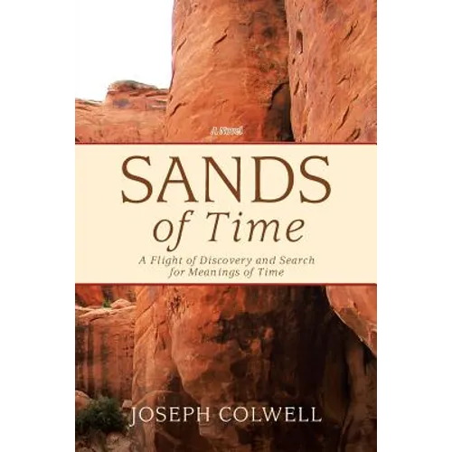 Sands of Time: A Flight of Discovery and Search for Meanings of Time - Paperback