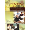 Teaching the Bible: Practical Strategies for Classroom Instruction - Paperback