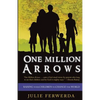 One Million Arrows: Raising Your Children to Change the World - Paperback