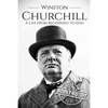 Winston Churchill: A Life From Beginning to End - Paperback