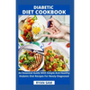 Diabetic Diet Cookbook: An Essential Guide With Simple And Healthy Diabetic Diet Recipes For Newly Diagnosed - Paperback