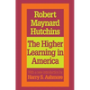 The Higher Learning in America: A Memorandum on the Conduct of Universities by Business Men - Paperback