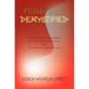 Feng Shui Demystified: A Comparative Compendium on Flying Star Feng Shui and The Eight Mansion Formula - Paperback