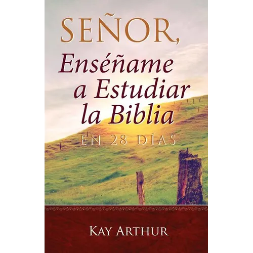 Señor, Enséñame a Estudiar la Biblia en 28 Días / Lord, Teach Me to Study the Bible in 28 Days - Paperback
