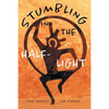 Stumbling in the Half-Light: John Sargent - The Stories - Paperback