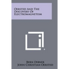 Oersted And The Discovery Of Electromagnetism - Paperback
