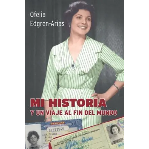 Mi Historia - Y Un Viaje Al Fin del Mundo - Paperback