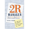 The 2r Manager: When to Relate, When to Require, and How to Do Both Effectively - Paperback