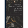 Trenton-Bleichert System of Aerial Tramways; Reversible Aerial Tramways and Aerial Tramways of Special Design - Paperback