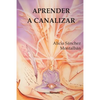 Aprender a canalizar - Paperback