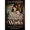 Witchcraft Works: Witchcraft and Magic for Beginners - Paperback