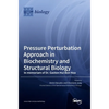 Pressure Perturbation Approach in Biochemistry and Structural Biology: In memoriam of Dr. Gaston Hui Bon Hoa - Hardcover