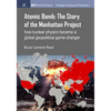 Atomic Bomb: The Story of the Manhattan Project: How nuclear physics became a global geopolitical game-changer - Paperback