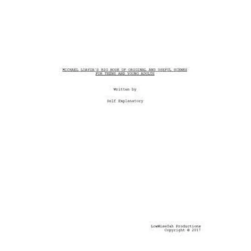 Michael Loayza's Big Book of Original and Useful Scenes For Teens and Young Adults: Michael Loayza's Big Book of Original and Useful Scenes For Teens - Paperback