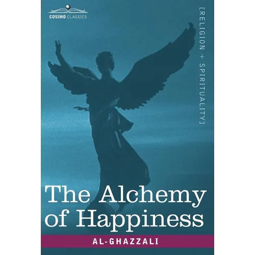 The Alchemy of Happiness - Hardcover