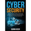 Cybersecurity: A Simple Beginner's Guide to Cybersecurity, Computer Networks and Protecting Oneself from Hacking in the Form of Phish - Paperback