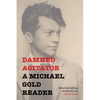 Damned Agitator: A Michael Gold Reader - Paperback
