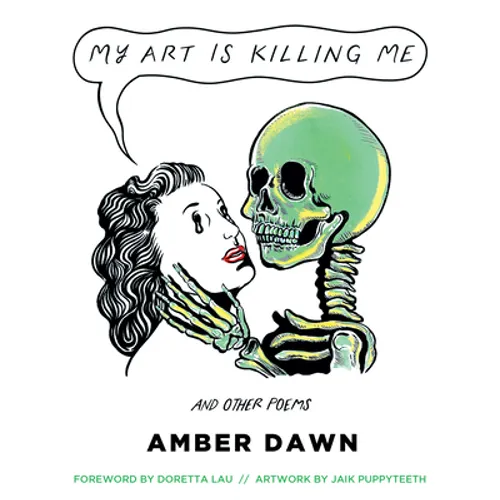 My Art Is Killing Me and Other Poems - Paperback