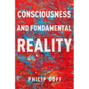 Consciousness and Fundamental Reality - Paperback