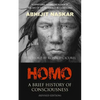 Homo: A Brief History of Consciousness - Paperback