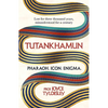 Tutankhamun: Lost for Three Thousand Years, Misunderstood for a Century - Paperback