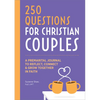 Before We Marry: A Journal for Christian Couples: 250 Questions for Couples to Grow Together in Faith - Paperback
