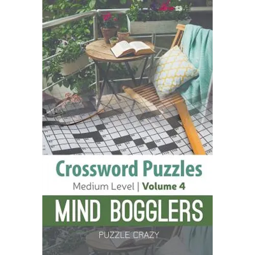 Crossword Puzzles Medium Level: Mind Bogglers Vol. 4 - Paperback