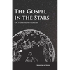 The Gospel in the Stars - Or, Primeval Astronomy - Paperback