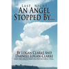 Last Night an Angel Stopped By - Paperback