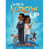 When I Grow Up - Hardcover